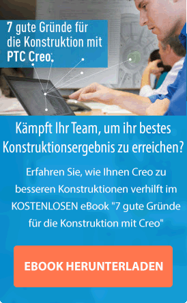 7 Gründe für PTC Creo 7 Gründe für PTC Creo